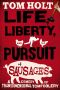 [J. W. Wells & Co. 07] • Life, Liberty and the Pursuit of Sausages